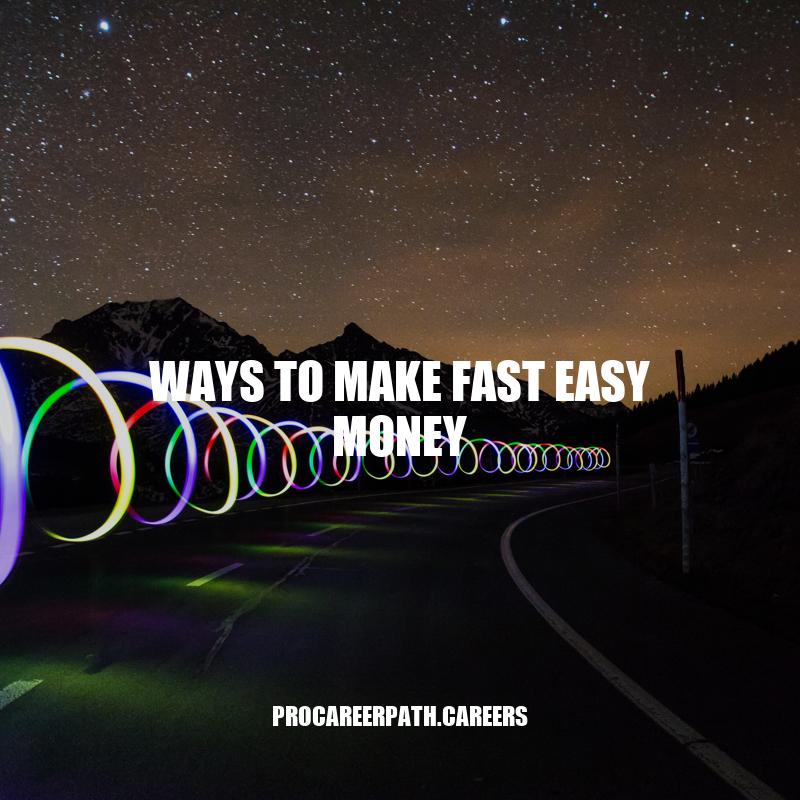 7 Effective Ways to Make Fast Easy Money