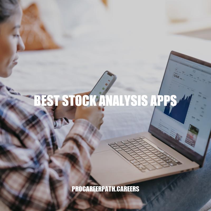 Best Stock Analysis Apps: Top Picks for Investors.