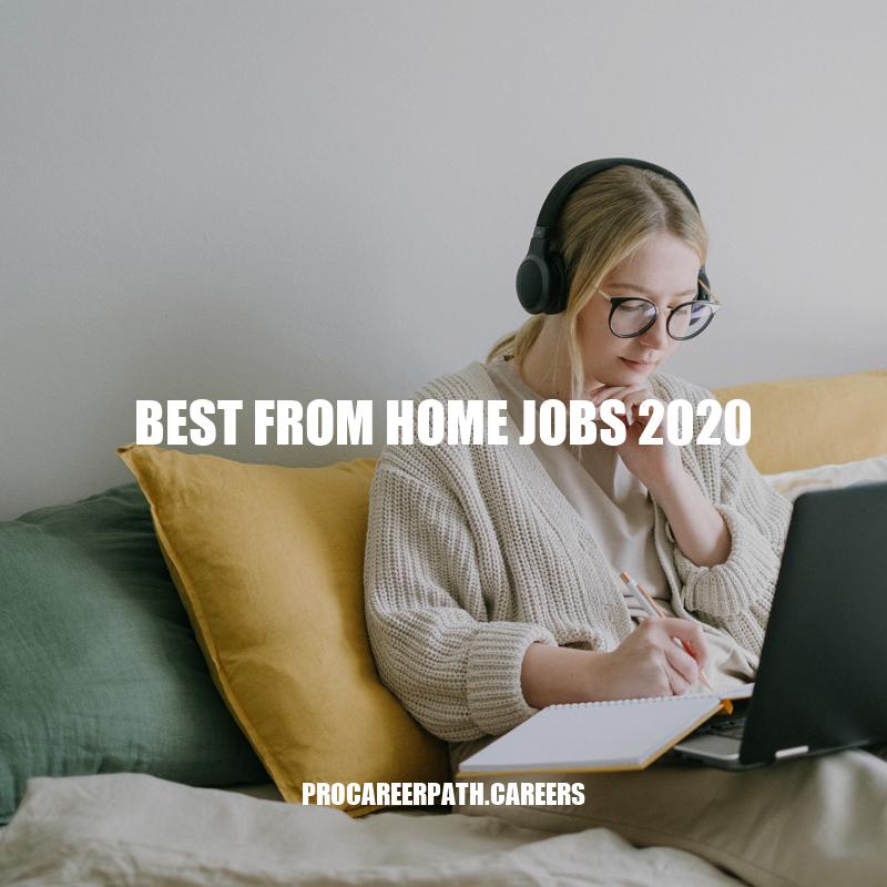 Best Work from Home Jobs 2020: Top Jobs, Websites, and Tips