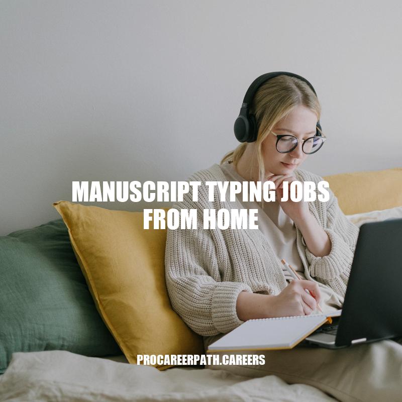 Manuscript Typing Jobs: Work from Home Opportunities