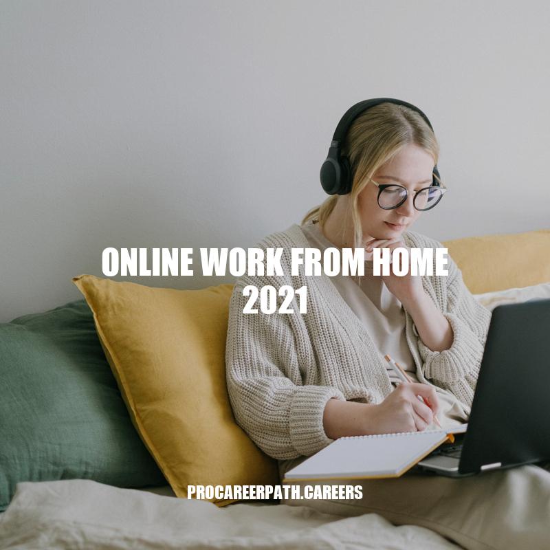 Online Work From Home 2021: The Rise of Remote Work and Flexible Working Arrangements