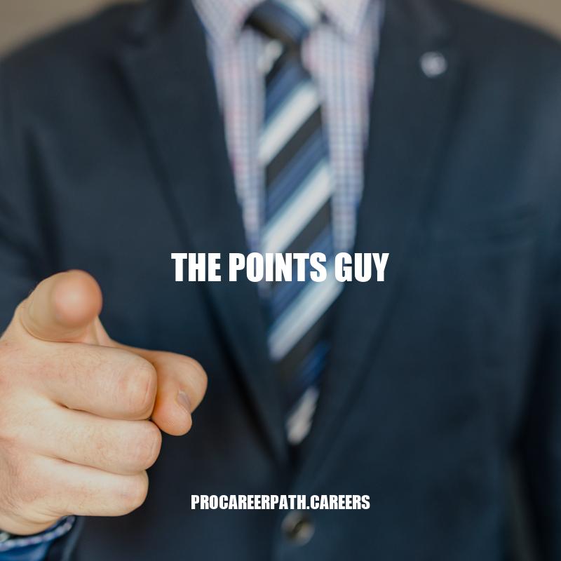 The Points Guy: Maximizing Travel Rewards Programs