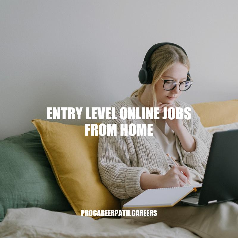 Top Entry-Level Online Jobs From Home
