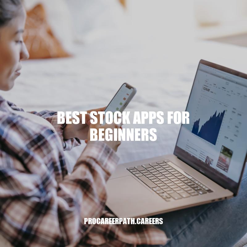 Top Stock Apps for Beginner Investors