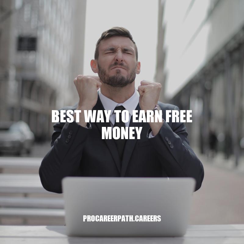 Top Ways to Earn Free Money