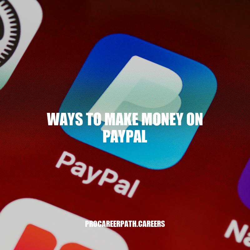Top Ways to Earn Money on PayPal